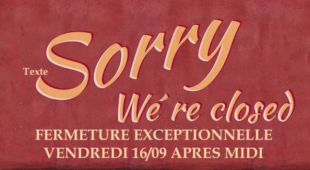 FERMETURE EXCEPTIONELLE 16/09/16